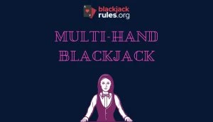 Multi-hand Blackjack